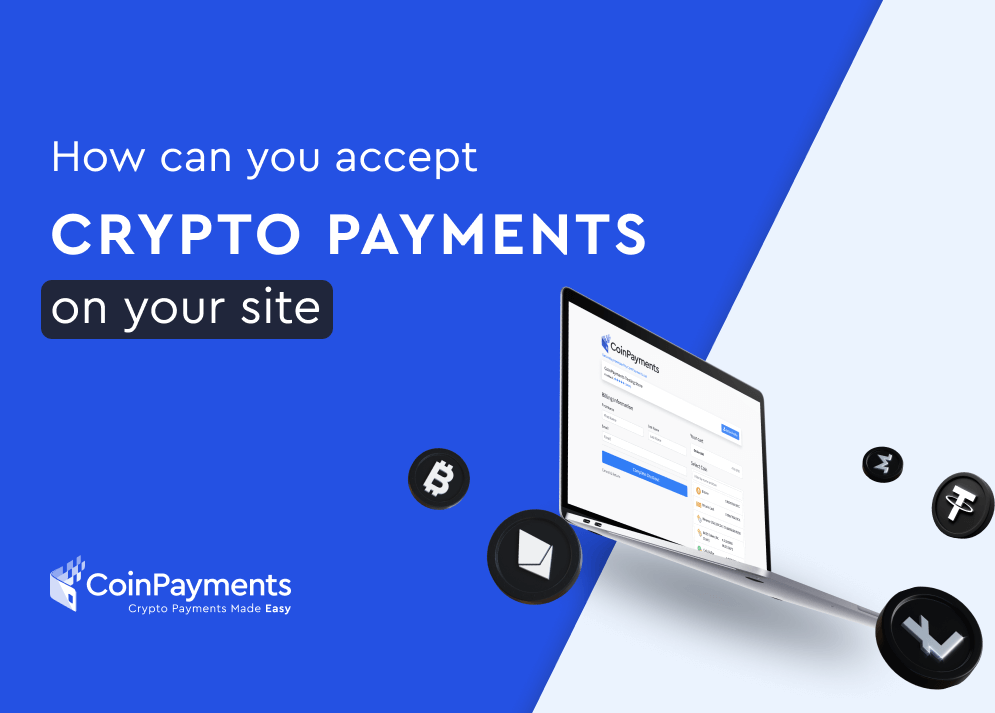 How-Can-You-Accept-Crypto-Payments-on-Your-Site_web-1